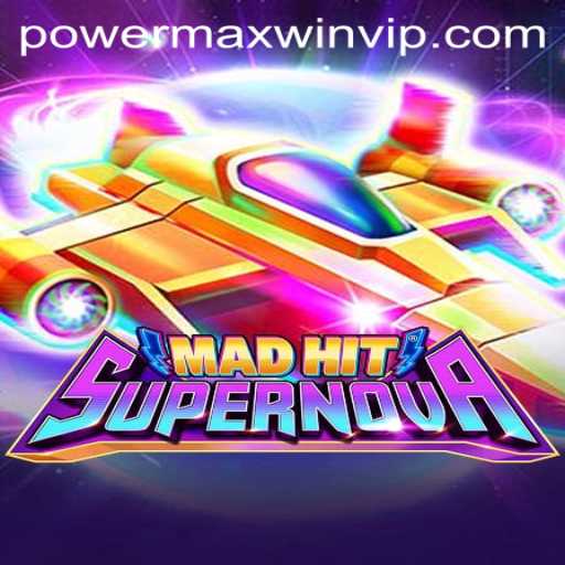 Discover the Thrilling Universe of MadHitSupernova: Powermaxwin Awaits